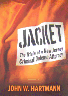 Jacket: The Trials of a New Jersey Criminal Defense Attorney