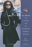 Jackie as Editor: The Literary Life of Jacqueline Kennedy Onassis