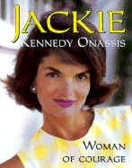 Jackie Kennedy Onassis: Women of Courage