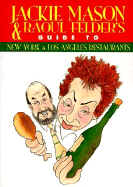 Jackie Mason and Raoul Felders' Guide to New York and Los Angeles Restaurants