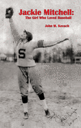 Jackie Mitchell: The Girl Who Loved Baseball