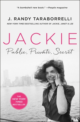 Jackie: Public, Private, Secret - Taraborrelli, J Randy