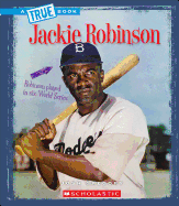 Jackie Robinson (a True Book: Biographies)