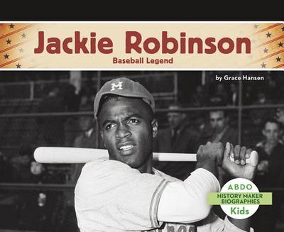 Jackie Robinson: Baseball Legend - Hansen, Grace