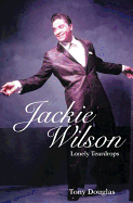 Jackie Wilson: Lonely Teardrops