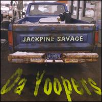 Jackpine Savage - Da Yoopers