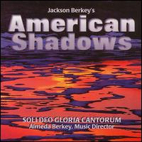 Jackson Berkey's American Shadows - Almeda Berkey (clapping); Cat's Meow; Clete Baker (sequencing); Jackson Berkey (clapping); Jackson Berkey (korg synthesizer);...