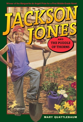 Jackson Jones and the Puddle of Thorns - Quattlebaum, Mary