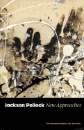 Jackson Pollock: New Approaches