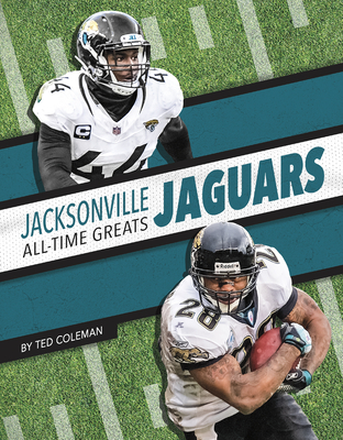Jacksonville Jaguars All-Time Greats - Coleman, Ted