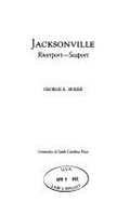 Jacksonville, Riverport-Seaport - Buker, George E, PH.D., and Still, William N, Jr. (Editor)