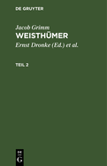 Jacob Grimm: Weisth?mer. Teil 2