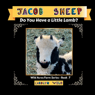 Jacob Sheep: Do You Have A Little Lamb?