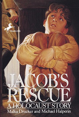 Jacob's Rescue: A Holocaust Story - Drucker, Malka, and Malka, Drucker, and Halperin, Michael