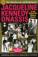 Jacqueline Kennedy Onassis: A Life Beyond Her Wildest Dreams