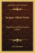 Jacques-Albert Gerin: Reponse A M. Paul Foucart (1893)