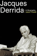 Jacques Derrida: A Biography
