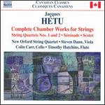 Jacques Htu: Complete Chamber Works for Strings - Colin Carr (cello); New Orford String Quartet; Steven Dann (viola); Timothy Hutchins (flute)