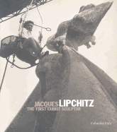 Jacques Lipchitz: The First Cubist Sculptor