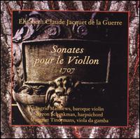 Jacquet de la Guerre: Sonatas pour le Viollon - Byron Schenkman (harpsichord); Ingrid Matthews (baroque violin); Margriet Tindemans (viola da gamba)