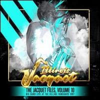 Jacquet Files, Vol. 10: Big Band Live at the Village Vanguard 1987 - Illinois Jacquet