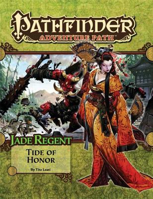 Jade Regent: Tide of Honor: Part 5 of 6 - Leati, Tito, and Paizo Publishing (Editor)