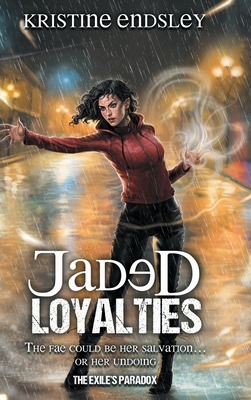 Jaded Loylaties - Endsley, Kristine