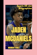 Jaden McDaniels: An American professional basketball player for the Minnesota timberwolves of the national basketball association NBA ( Sports All-star Biographies)