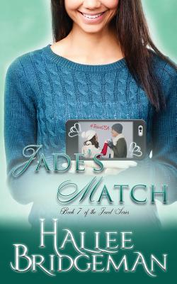 Jade's Match: The Jewel Series Book 7 - Bridgeman, Hallee, and Smith, Amanda Gail (Cover design by), and Bridgeman, Gregg (Editor)