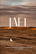 Jael: A sublime love story where heaven and earth come together