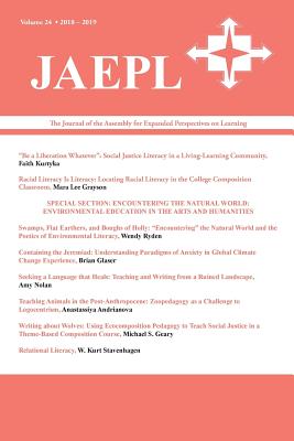 Jaepl: The Journal of the Assembly for Expanded Perspectives on Learning (Vol. 24, 2018-2019) - Ryden, Wendy (Editor), and Khost, Peter (Editor)