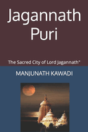 Jagannath Puri: The Sacred City of Lord Jagannath"