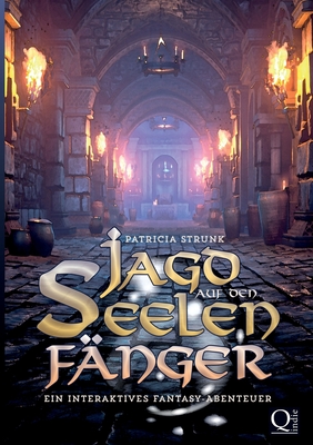 Jagd auf den Seelenf?nger: Ein interaktives Fantasy-Abenteuer - Strunk, Patricia