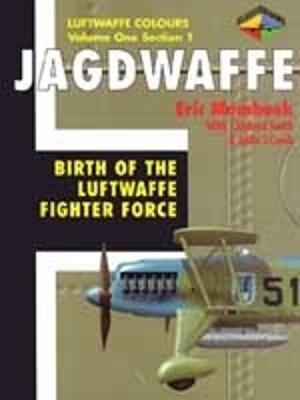 Jagdwaffe 1/1: Birth of the Luftwaffe Fighter Force - Creek, Eddie J, and Mombeek, Eric, and Smith, J Richard