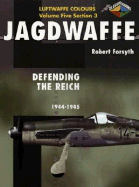 Jagdwaffe 5/3: Defending the Reich: 1944-1945