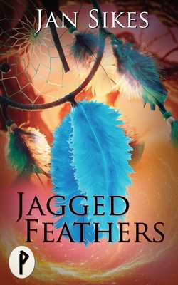 Jagged Feathers - Sikes, Jan