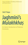 Jaghmini's Mulakhkhas: An Islamic Introduction to Ptolemaic Astronomy