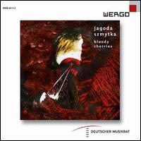 Jagoda Szmytka: Bloody Cherries - Ensemble Garage; Ensemble Interface; Leise Drhnung; Mariano Chiacchiarini (conductor)