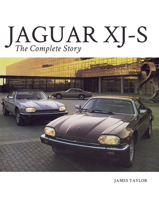 Jaguar XJ-S: The Complete Story - Taylor, James