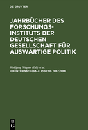 Jahrbcher des Forschungsinstituts der Deutschen Gesellschaft fr Auswrtige Politik, Die Internationale Politik 1987-1988