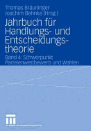 Jahrbuch Für Handlungs- Und Entscheidungstheorie: Band 4: Schwerpunkt Parteienwettbewerb Und Wahlen