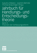 Jahrbuch Für Handlungs- Und Entscheidungstheorie: Band 5: Theorien Der Verfassungsreform