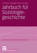 Jahrbuch Fr Soziologiegeschichte: Soziologisches Erbe: Georg Simmel - Max Weber - Soziologie Und Religion - Chicagoer Schule Der Soziologie