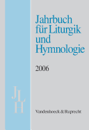 Jahrbuch f?r Liturgik und Hymnologie, 45. Band, 2006
