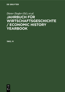 Jahrbuch F?r Wirtschaftsgeschichte / Economic History Yearbook. 1983, Teil 4