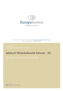 Jahrbuch Wirtschaftsrecht Schweiz - EU: ?berblick und Kommentar 2019/2020