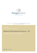 Jahrbuch Wirtschaftsrecht Schweiz - EU: ?berblick und Kommentar 2020/21