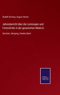 Jahresbericht ber die Leistungen und Fortschritte in der gesammten Medicin: Sechster Jahrgang, Zweiter Band