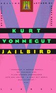 Jailbird - Vonnegut, Kurt, Jr.