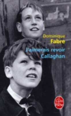 J'aimerais revoir Callaghan - Fabre, Cedric